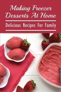 Making Freezer Desserts At Home