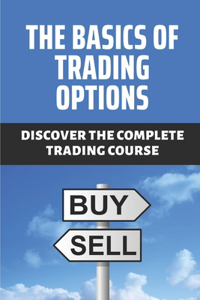 The Basics Of Trading Options