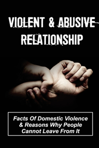 Violent & Abusive Relationship