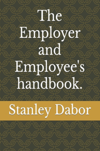 Employer and Employee's handbook.