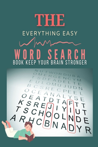 The Everything Easy Word Search Book Keep Your Brain Stronger