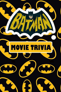 Batman Movie Trivia