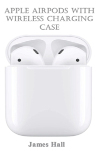 Apple AirPods with Wireless Charging Case