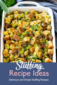 Stuffing Recipe Ideas