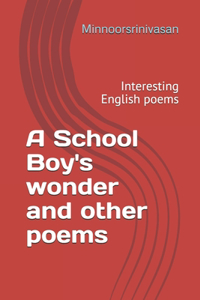 School Boy's wonder and other poems