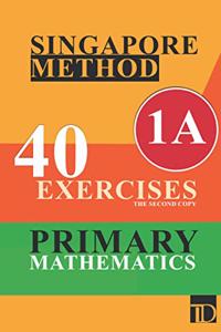 Singapore method 40 exercises primary mathematics A1 the second copy