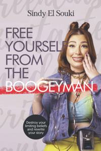 Free Yourself from the Boogeyman