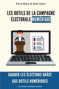 Les outils de la campagne électorale numérique