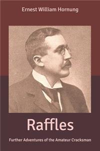 Raffles: Further Adventures of the Amateur Cracksman