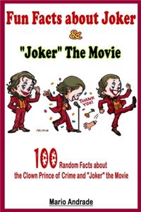 Fun Fact about Joker and 