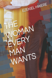 Woman Every Man Wants
