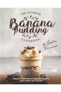 Ultimate Banana Pudding Cookbook