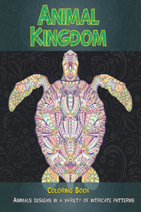Animal Kingdom - Coloring Book - Animals designs in a variety of intricate patterns