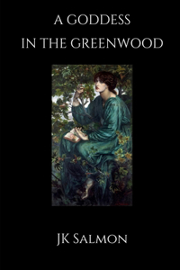 A Goddess in the Green Wood