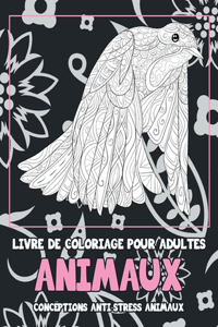 Livre de coloriage pour adultes - Conceptions anti-stress Animaux - Animaux