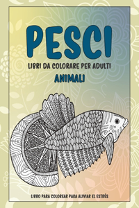 Libri da colorare per adulti - Libro para colorear para aliviar el estrés - Animali - Pesci