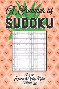 Summer of Sudoku 16 x 16 Round 5: Very Hard Volume 25: Relaxation Sudoku Travellers Puzzle Book Vacation Games Japanese Logic Number Mathematics Cross Sums Challenge 16 x 16 Grid Beg