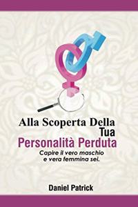 Alla Scoperta Della Tua Personalità Perduta