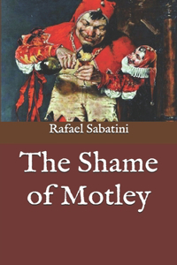The Shame of Motley