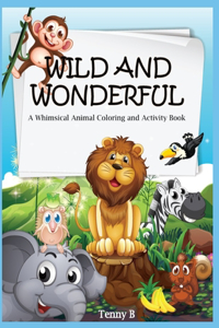 Wild and Wonderful