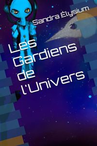 Les Gardiens de l'Univers
