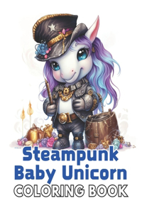 Steampunk Baby Unicorn Coloring Book for Adults