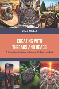 Creating with Threads and Beads
