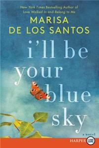 I'll Be Your Blue Sky [Large Print]
