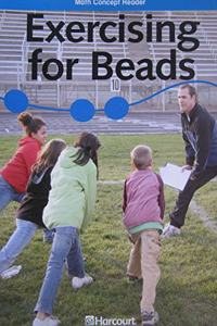 Harcourt School Publishers Math: On-LV Rdr Exercising/Beads G4