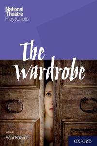 National Theatre Playscripts: The Wardrobe