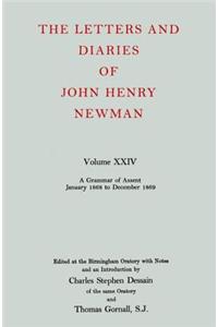 The Letters and Diaries of John Henry Newman: Volume XXIV: A Grammar of Assent, January 1868 to December 1869