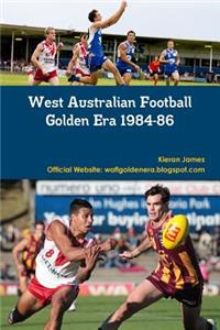 West Australian Football Golden Era 1984-86