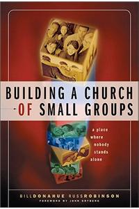 Building a Church of Small Groups