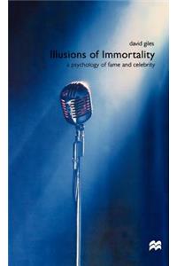 Illusions of Immortality