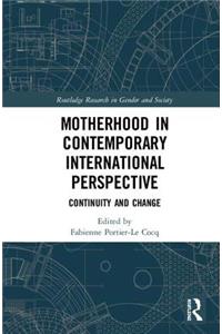 Motherhood in Contemporary International Perspective