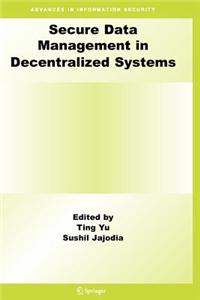 Secure Data Management in Decentralized Systems