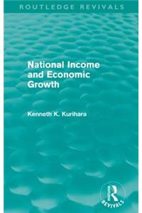 National Income and Economic Growth (Routledge Revivals)