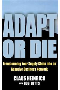 Adapt or Die
