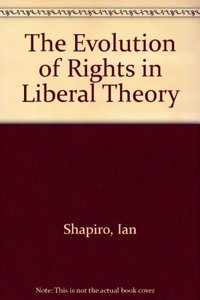 The Evolution of Rights in Liberal Theory