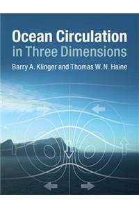 Ocean Circulation in Three Dimensions
