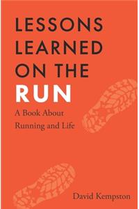 Lessons Learned on the Run