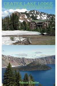 Crater Lake Lodge: Through the Kitchen Door