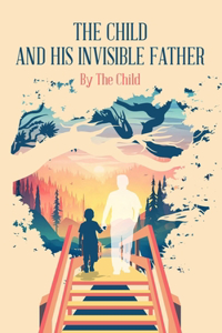 The Child and His Invisible Father