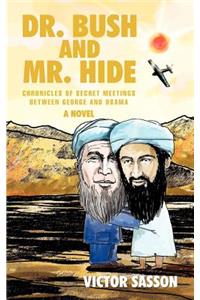 Dr. Bush and Mr. Hide