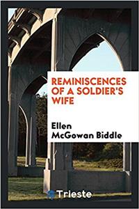 REMINISCENCES OF A SOLDIER'S WIFE