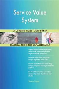 Service Value System A Complete Guide - 2019 Edition