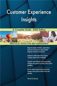 Customer Experience Insights A Complete Guide - 2020 Edition