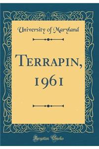 Terrapin, 1961 (Classic Reprint)