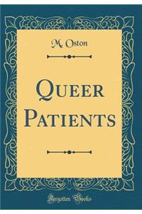 Queer Patients (Classic Reprint)