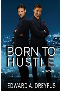 Born to Hustle